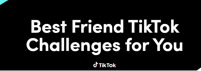 TikTok Challenges 01: Get More Followers on TikTok through Best Friend TikTok Challenges!